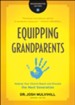 Equipping Grandparents: Helping Your Church Reach and Disciple the Next Generation - eBook