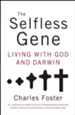 The Selfless Gene: Living with God and Darwin - eBook