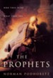 The Prophets: Who They Were, What They Are - eBook