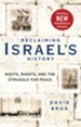 Reclaiming Israel's History: Roots, Rights, and the Struggle for Peace - eBook