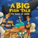 A Big Fish Tale: The Story of Jonah - eBook