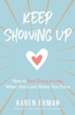 Keep Showing Up: How to Stay Crazy in Love When Your Love Drives You Crazy - eBook