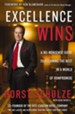 Excellence Wins, Every Time: A No-Nonsense Guide to Becoming the Best in a World of Compromise - eBook
