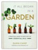 It All Began in a Garden: A Practical Guide to God's Gift of Essential Oils