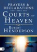 Prayers and Declarations that Open the Courts of Heaven - eBook