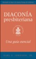 The Presbyterian Deacon, Spanish Edition: An Essential Guide - eBook