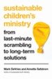 Sustainable Children's Ministry: From Last-Minute Scrambling to Long-Term Solutions - eBook