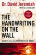 The Handwriting on the Wall: Secrets from the Prophecies of Daniel - eBook