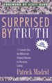 Surprised By Truth: 11 Converts Give the Biblical and Historical Reasons for Becoming Catholic - eBook