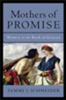 Mothers of Promise: Women in the Book of Genesis - eBook