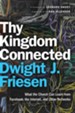 Thy Kingdom Connected: What the Church Can Learn from Facebook, the Internet, and Other Networks - eBook