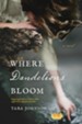Where Dandelions Bloom - eBook