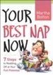 Your Best Nap Now: 7 Steps to Nodding Off at Your Full Potential - eBook