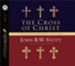 The Cross of Christ - Unabridged Audiobook [Download]