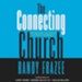 The Connecting Church: Beyond Small Groups to Authentic Community Audiobook [Download]