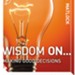 Wisdom On ... Making Good Decisions Audiobook [Download]