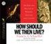 How Should We Then Live - Unabridged Audiobook [Download]