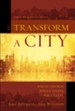 To Transform a City: Whole Church, Whole Gospel, Whole City Audiobook [Download]