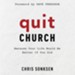 Quit Church: Because Your Life Would Be Better if You Did - Unabridged edition Audiobook [Download]