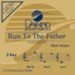 Run To The Father [Music Download]