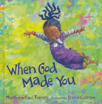 When God Made You  -     By: Matthew Paul Turner 