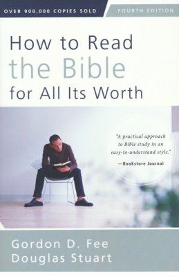 How to Read the Bible for All Its Worth: Fourth Edition / Special edition