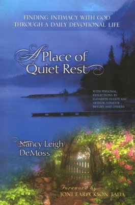 Front Cover - A Place of Quiet Rest: Finding Intimacy with God Through a Daily Devotional Life