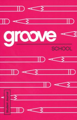 Front Cover - Groove: School - Student Journal