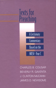 Texts For Preaching: A Lectionary Commentary Based On Year C: Charles ...