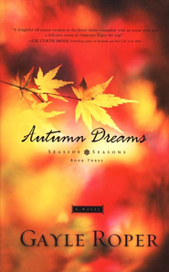 Autumn Dreams, Seaside Seasons #3   -     By: Gayle Roper
