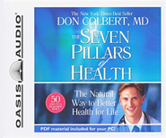 The Seven Pillars of Health: The Natural Way to Better Health for Life - Unabridged Audiobook  [Download] -     Narrated By: Jon Gauger
    By: Don Colbert M.D.
