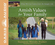 Amish Values for Your Family: What We Can Learn from the Simple Life - Unabridged Audiobook  [Download] -     By: Suzanne Woods Fisher
