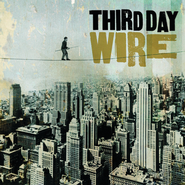 Wire  [Music Download] -     By: Third Day
