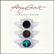 Straight Ahead  [Music Download] -     By: Amy Grant
