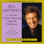 Homecoming Classics Vol. 13  [Music Download] -     By: Bill Gaither, Gloria Gaither, Homecoming Friends
