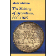 The Making of Byzantium, 600-1025