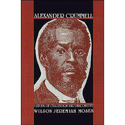 Alexander Crummell: A Study of Civilization and Discontent  -     By: Wilson Jeremiah Moses
