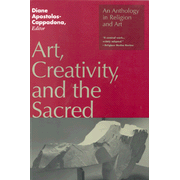Art, Creativity, and the Sacred   -     By: Diane Apostolos
