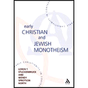 Early Christian and Jewish Monotheism  -     By: Loren Stuckenbruck
