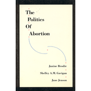 Abortion Politics   -     By: Janine Brodie, Jane Jenson, Shelley Gavigan

