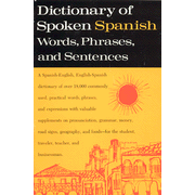 Dictionary of Spoken Spanish Words, Phrases, Sentences