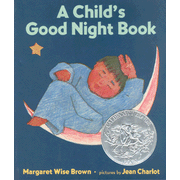 A Child's Good Night Book   -     By: Margaret Wise Brown
    Illustrated By: Jean Charlot
