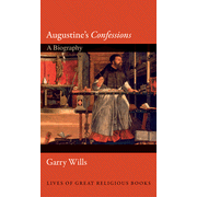 Augustine's Confessions: A Biography  -     By: Garry Wills
