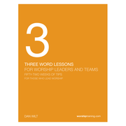 3 Word Lessons - Individual Study: For Worship Leaders And Teams - PDF Download  [Download] -     By: Dan Wilt
