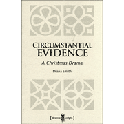 BJU Press Circumstantial Evidence: A Christmas Drama  -     By: Diana Smith
