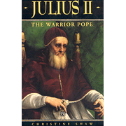 Julius II: The Warrior Pope