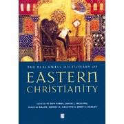 The Blackwell Dictionary of Eastern Christianity
