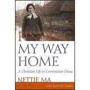 Finding My Way Home: A Christian Life in Communist China