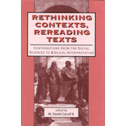 Rethinking Contexts, Rereading Texts: Contributions from the Social Sciences to Biblical Interpretation
