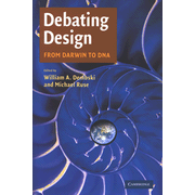 Debating Design:  From Darwin to DNA